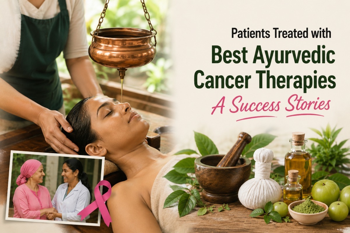 Patients Treated with Best Ayurvedic Cancer Therapies: A Success Stories