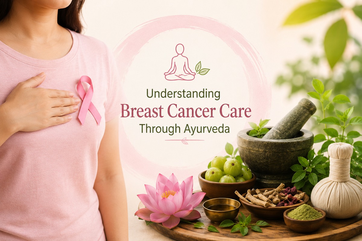 Understanding Breast Cancer Care Through Ayurveda